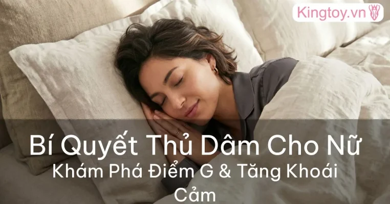 cách thủ dâm cho nữ giới giúp tăng khoái cảm an toàn