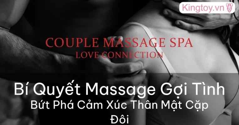 Huong dan massage goi tinh tang hung thu va ket noi cap doi